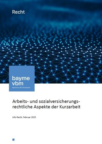Arbeits- und sozialversicherungsrechtliche Aspekte der Kurzarbeit Arbeits- und sozialversicherungsrechtliche Aspekte der Kurzarbeit